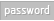 password